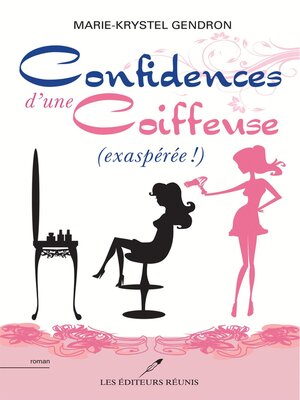 cover image of Confidences d'une coiffeuse (exaspérée !)